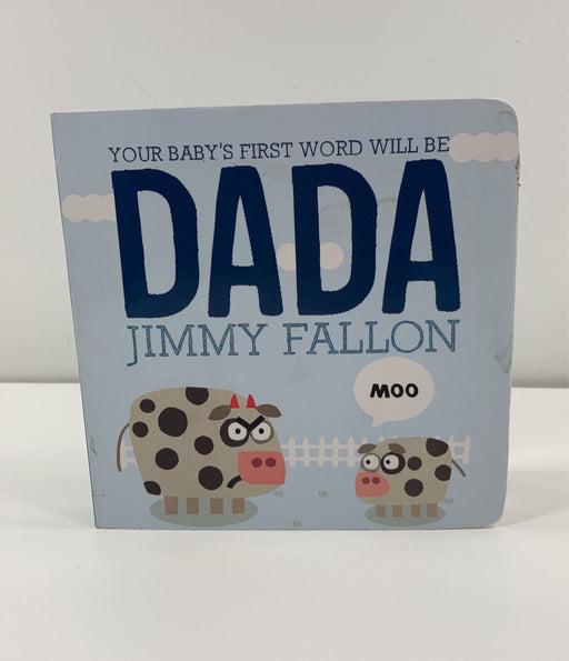 used Jimmy Fallon Your Baby’s First Word Will Be DADA