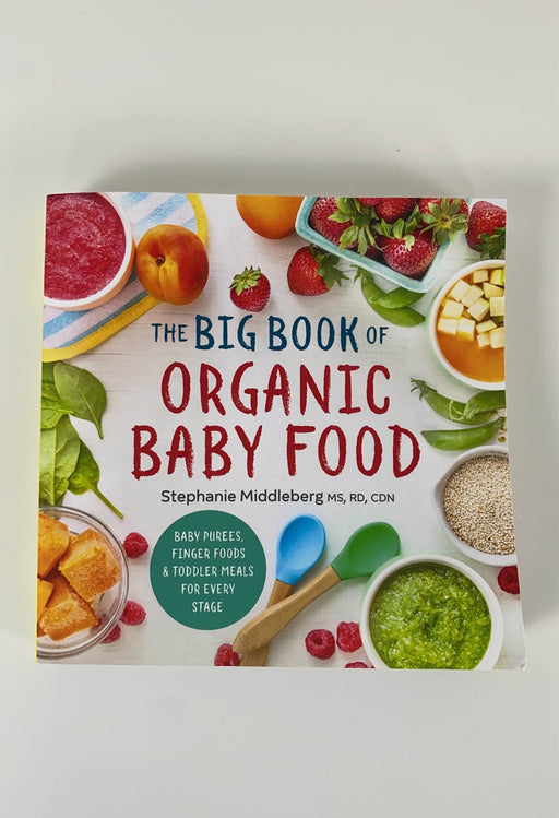 used Sonoma Press The Big Book Of Organic Baby Food