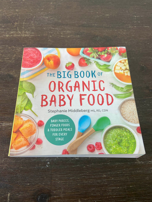 used Sonoma Press The Big Book Of Organic Baby Food